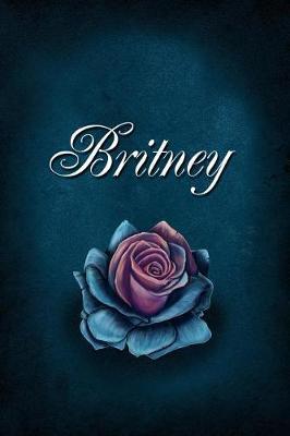 Britney: Personalized Name Journal, Lined Notebook with Beautiful Rose Illustration on Blue Cover