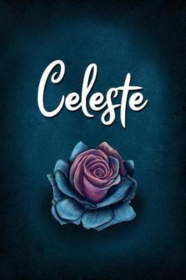 Celeste: Personalized Name Journal, Lined Notebook with Beautiful Rose Illustration on Blue Cover