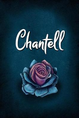 Chantell: Personalized Name Journal, Lined Notebook with Beautiful Rose Illustration on Blue Cover