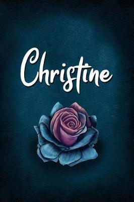 Christine: Personalized Name Journal, Lined Notebook with Beautiful Rose Illustration on Blue Cover