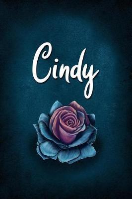Cindy: Personalized Name Journal, Lined Notebook with Beautiful Rose Illustration on Blue Cover