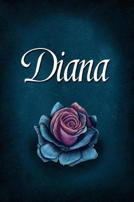 Diana: Personalized Name Journal, Lined Notebook with Beautiful Rose Illustration on Blue Cover
