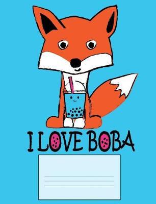 I Love Boba: Cute Fox With Bubble Tea Notebook