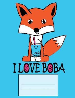 I Love Boba: Cute Fox With Bubble Tea Notebook