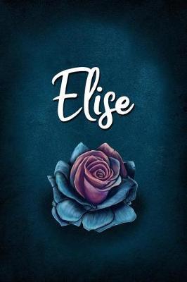 Elise: Personalized Name Journal, Lined Notebook with Beautiful Rose Illustration on Blue Cover
