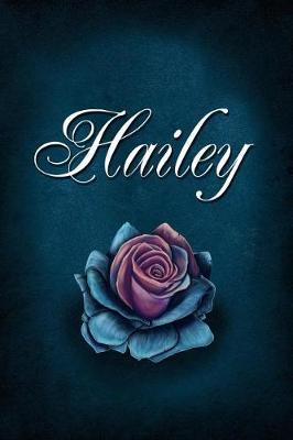 Hailey: Personalized Name Journal, Lined Notebook with Beautiful Rose Illustration on Blue Cover