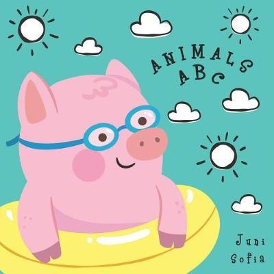 Animals ABC: Learning ABC English Animals Names From A to Z. For Kids Baby Toddlers And Preschool. Age 2 to 5 year. Pig Cover Design