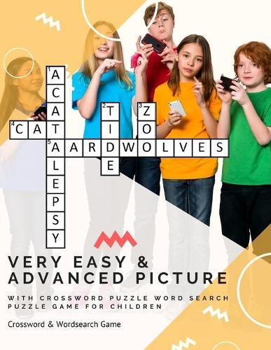 Very Easy & Advanced Picture with Crossword Puzzle Word Search Puzzle Game For Children: Easiest Beginning Brain Games Unique Word Search Crossword Puzzles For 1st 2nd 3rd 4th Grade Kids Books
