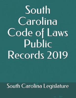 South Carolina Code of Laws Public Records 2019