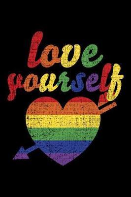 Love Yourself: Cute Gay Pride LGBT Rainbow Flag Journal, LGBT Pride Grunge Distressted Composition Notebook; 6 x 9 110 pages blank lined diary Back to School