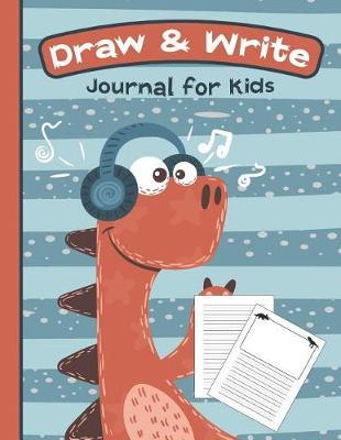 Draw & Write Journal for Kids: Cute Dinosaur Notebook - Primary Draw & Write - Storybook - Diary, 8.5 x 11 110 pages