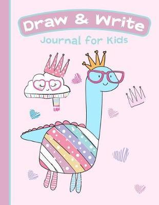 Draw & Write Journal for Kids: Cute Dinosaur Notebook - Primary Draw & Write - Storybook - Diary, 8.5 x 11 110 pages
