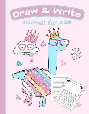 Draw & Write Journal for Kids: Cute Dinosaur Notebook - Primary Draw & Write - Storybook - Diary, 8.5 x 11 110 pages