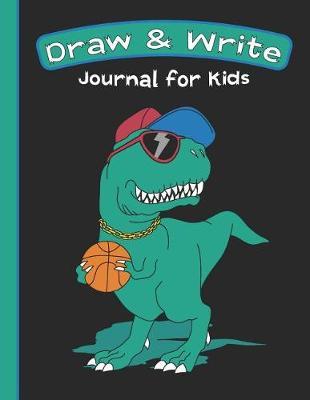 Draw & Write Journal for Kids: Cute Dinosaur Notebook - Primary Draw & Write - Storybook - Diary, 8.5 x 11 110 pages