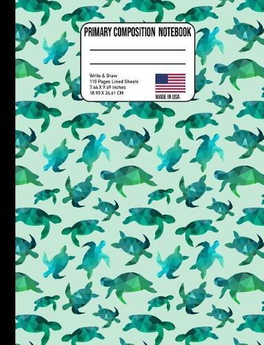Primary Composition Notebook: Ocean Sea Turtles Back to School Composition Book for Teachers, Students, Kids and Teens