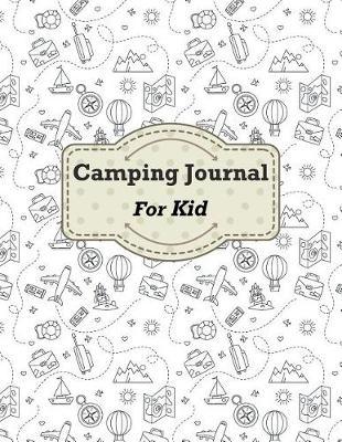 Camping Journal For Kids: Activity RV Journal/Camping Diary Book