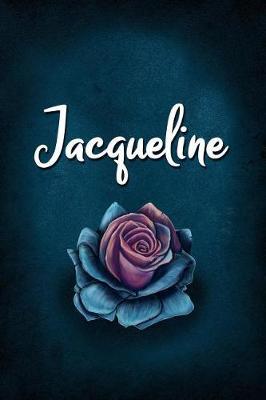 Jacqueline: Personalized Name Journal, Lined Notebook with Beautiful Rose Illustration on Blue Cover