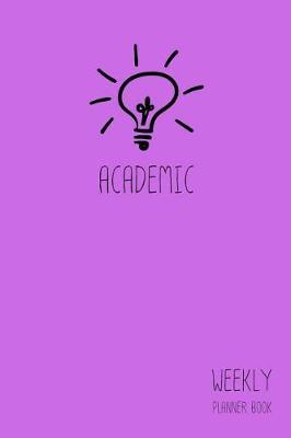 Academic Weekly Planner Book: Classic Purple 6x9 2 Years 104 Weeks Checklist Planning Undated Organizer / Calendar / Log / Journal / Notes