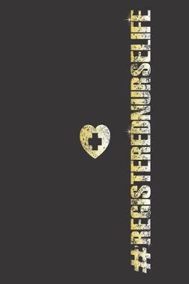 #RegisteredNurseLife: Medical Journal, Patient Care Notebook, Work Notes and Reminders, Distressed Design, Daily Planner for RNs, Registered Nurses