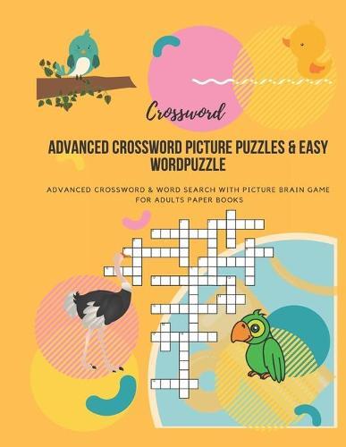 Advanced Crossword Picture Puzzles & Easy Wordpuzzle: Advanced Crossword & Word Search with Picture Brain Game For Adults Paper Books