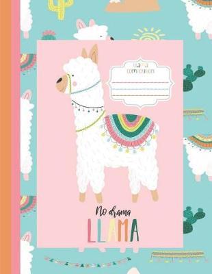 No Drama Llama, Llama Composition: Llama Composition Notebook - School CompositionNotebook - College Rule - Lined Notebook - 8.5  x 11  - 110 Pages