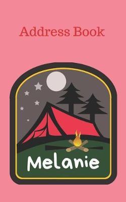 Melanie: Personalized Address Book for Girls who Love Camping and Summer Camp