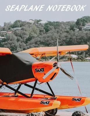 Seaplane Notebook: Composition and Exercise book for teachers, coaches and students. 8.5*11 inch, 200 Pages.