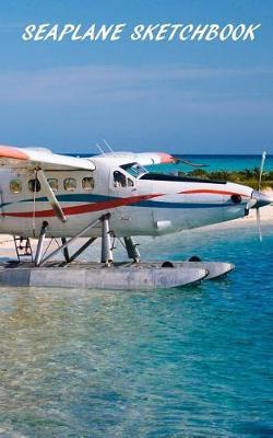 Seaplane Sketchbook: Pocket-sized Sketchbook, 5*8 inch, 150 page Drawing pad.