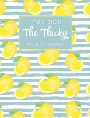 The Thicky 2019-2020 Weekly Planner: 16-Month Organizer with Montly Overviews Weekly & Daily Planner Notes & Password Tracker Big Planner - Lemons