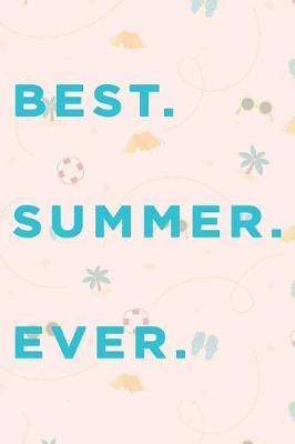 Best Summer Ever: Summer Camp Journal Sketchbook - Keepsake For Writing Memories, Drawing, Autographs, and Notes