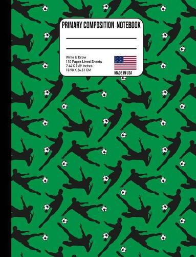 Primary Composition Notebook: Soccer Player Green Back to School Composition Book for Teachers, Students, Kids and Teens