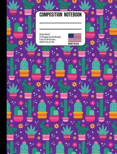 Composition Notebook Wide Ruled: Colorful Cactus Pots Back to School Composition Book for Teachers, Students, Kids and Teens