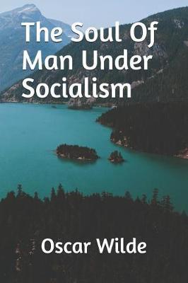 The Soul Of Man Under Socialism