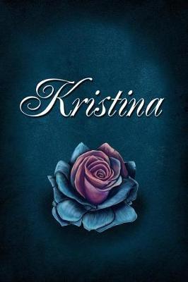 Kristina: Personalized Name Journal, Lined Notebook with Beautiful Rose Illustration on Blue Cover