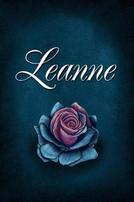 Leanne: Personalized Name Journal, Lined Notebook with Beautiful Rose Illustration on Blue Cover