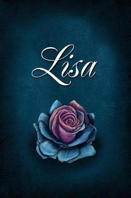 Lisa: Personalized Name Journal, Lined Notebook with Beautiful Rose Illustration on Blue Cover
