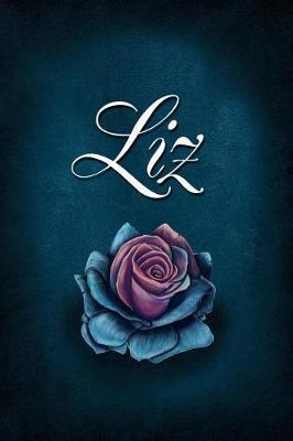Liz: Personalized Name Journal, Lined Notebook with Beautiful Rose Illustration on Blue Cover