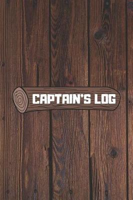 Captain's Log: Notebook Journal. Humorous Wooden Log Joke. 6 x 9