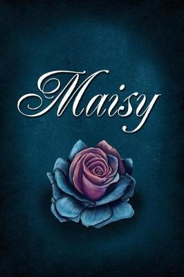 Maisy: Personalized Name Journal, Lined Notebook with Beautiful Rose Illustration on Blue Cover