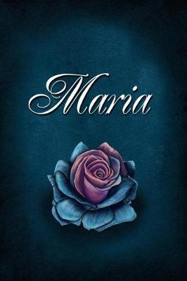 Maria: Personalized Name Journal, Lined Notebook with Beautiful Rose Illustration on Blue Cover