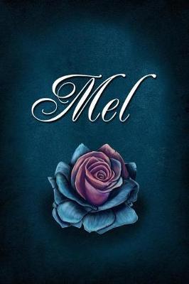 Mel: Personalized Name Journal, Lined Notebook with Beautiful Rose Illustration on Blue Cover