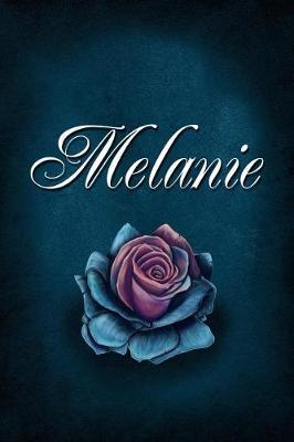 Melanie: Personalized Name Journal, Lined Notebook with Beautiful Rose Illustration on Blue Cover