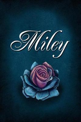 Miley: Personalized Name Journal, Lined Notebook with Beautiful Rose Illustration on Blue Cover