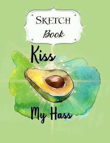 Sketch Book: Avocado Sketchbook Scetchpad for Drawing or Doodling Notebook Pad for Creative Artists #4