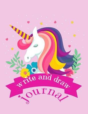 Write and Draw Journal: Primary Composition Story Journal for Girls, Grades K-2, Picture Space at Top & Dashed Mid Line at Bottom, Pretty Unicorn Creative Writing Story Paper Notebook