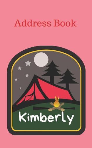 Kimberly: Personalized Address Book for Girls who Love Camping and Summer Camp