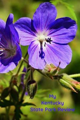 My Kentucky State Park Review: A Place To Write Your Own Reviews of Our State Parks, Give It Your Own 1-5 Star Rating