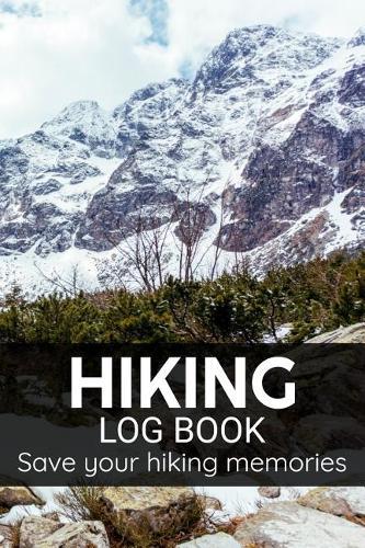 Hiking Log Book: Keep Track of your Hikes 103 pages (6x9) Gift for Hikers
