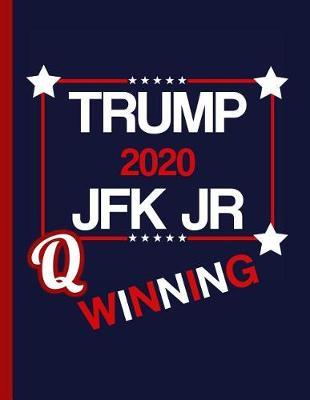 Q Trump JFK Jr 2020 Winning: KAG MAGA 8.5 x 11 Make America Great Again Notebook Q anon Journal Planner Doodling Scrapbook Trumpster POTUS patriot paper pad support Red Republican - God Bless America