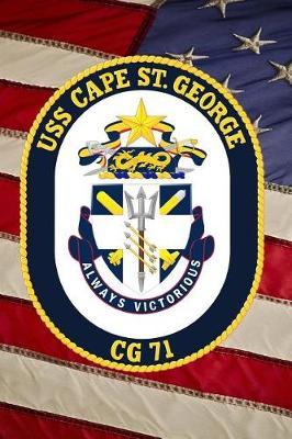 US Navy Cruiser Ship USS_Cape St. George (CG 71) Crest Badge Journal: Take Notes, Write Down Memories in this 150 Page Lined Journal